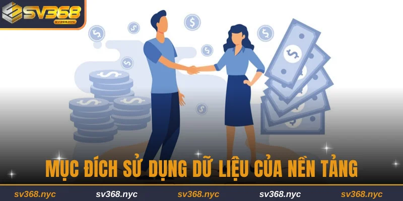 Mục đích sử dụng dữ liệu của nền tảng
