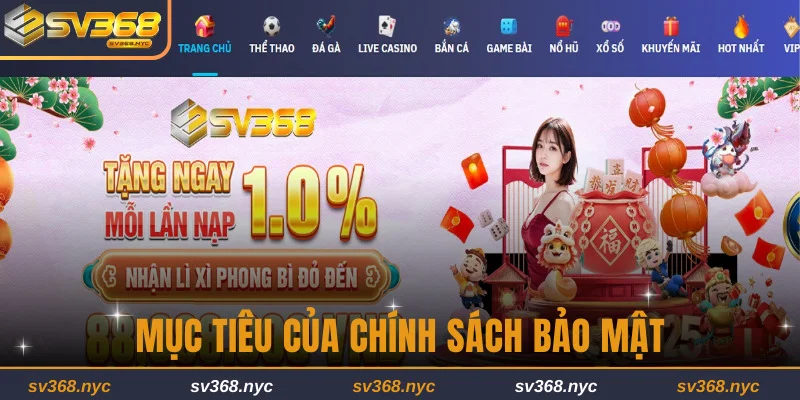 Mục tiêu của chính sách bảo mật tại nhà cái SV368